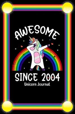 Book cover for Awesome Since 2004 Unicorn Journal