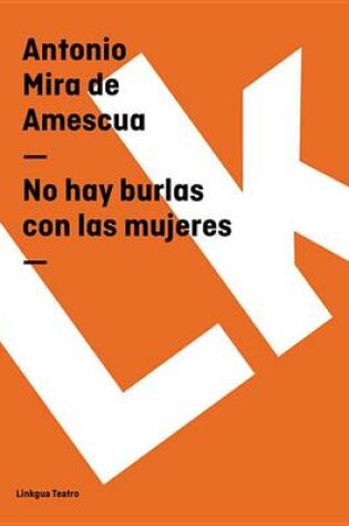 Cover of No Hay Burlas Con Las Mujeres