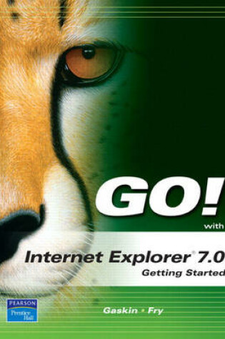 Cover of GO! with Internet Explorer 2007 Getting Started