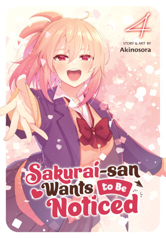 Book cover for Sakurai-san Wants to Be Noticed Vol. 4