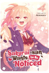 Book cover for Sakurai-san Wants to Be Noticed Vol. 4