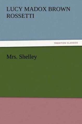 Cover of Mrs. Shelley