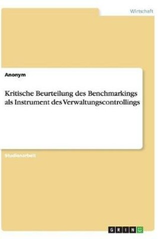 Cover of Kritische Beurteilung des Benchmarkings als Instrument des Verwaltungscontrollings