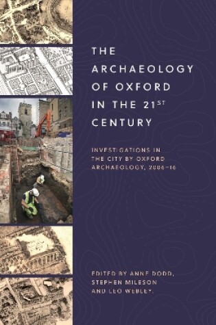 Cover of The Archaeology of Oxford in the 21st Century