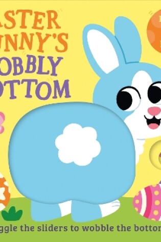 Cover of Easter Bunny’s Wobbly Bottom