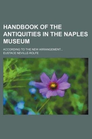 Cover of Handbook of the Antiquities in the Naples Museum; According to the New Arrangement