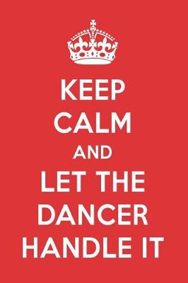 Book cover for Keep Calm and Let the Dancer Handle It