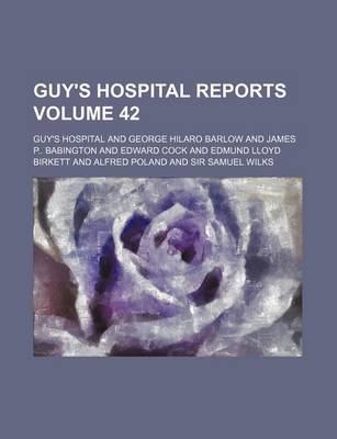 Book cover for Guy's Hospital Reports Volume 42