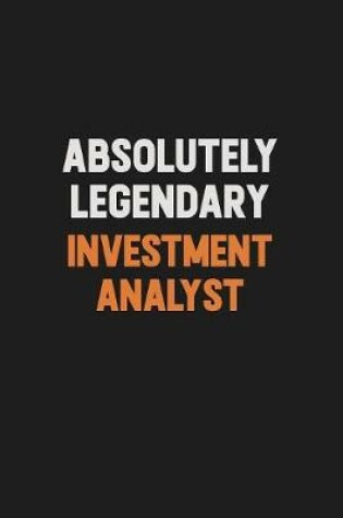 Cover of Absolutely Legendary Investment Analyst