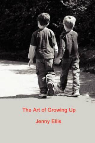 Cover of The Art of Growing Up