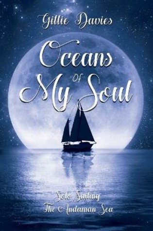 Cover of Oceans of My Soul - Solo Sailing the Andaman Sea