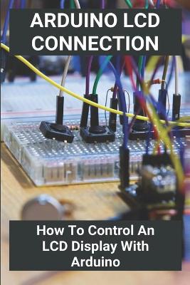 Book cover for Arduino LCD Connection