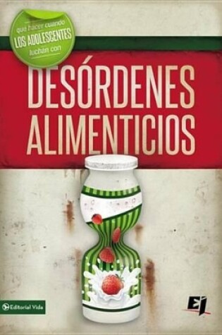 Cover of Qué Hacer Cuando Los Jóvenes Luchan Con Desórdenes Alimenticios