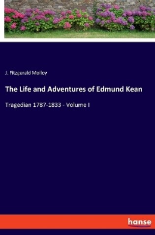 Cover of The Life and Adventures of Edmund Kean