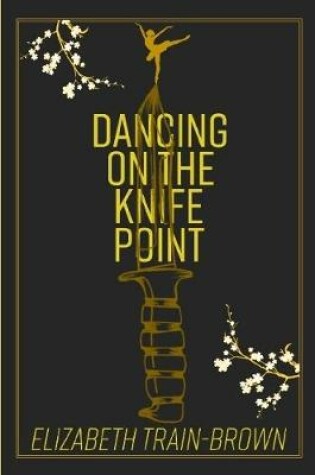 Cover of Dancing on the Knife Point