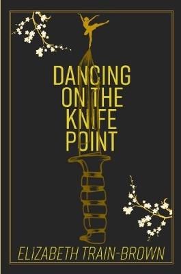 Book cover for Dancing on the Knife Point