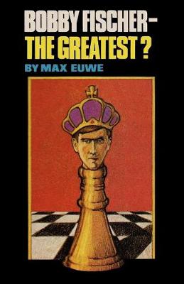 Book cover for Bobby Fischer - The Greatest?