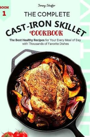 Cover of The Complete Cast Iron Skillet Cookbook