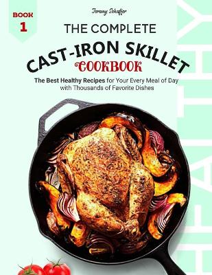 Book cover for The Complete Cast Iron Skillet Cookbook
