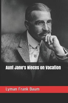 Book cover for Aunt Jane's Nieces on Vacation