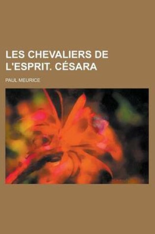 Cover of Les Chevaliers de L'Esprit. Cesara