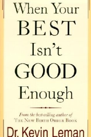 Cover of When Your Best Isn't Good Enough