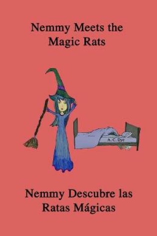Cover of Nemmy Meets the Magic Rats / Nemmy Descubre las Ratas Mágicas
