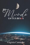 Book cover for El mundo en tus besos