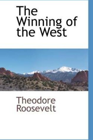 Cover of Winning of the West, The, Volume 1