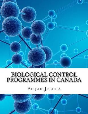 Book cover for Biological Control Programmes in Canada