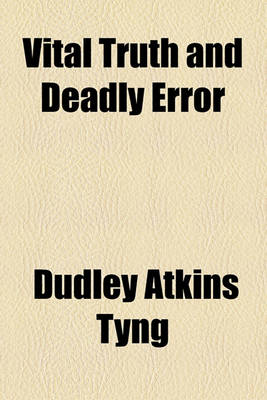 Book cover for Vital Truth and Deadly Error