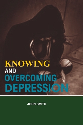 Book cover for Knowing and Overcoming Depression