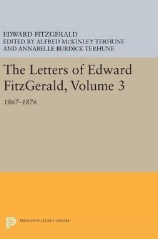 Cover of The Letters of Edward Fitzgerald, Volume 3