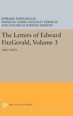 Book cover for The Letters of Edward Fitzgerald, Volume 3