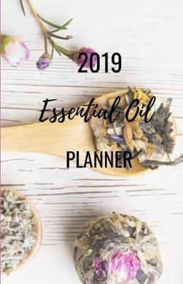 Book cover for 2019 Essential Oil Daily Planner