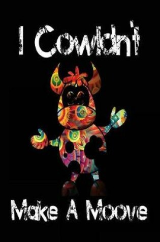 Cover of I Cowldn't Make A Moove