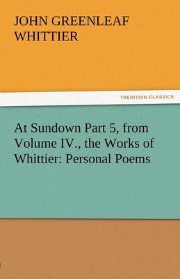 Book cover for At Sundown Part 5, from Volume IV., the Works of Whittier