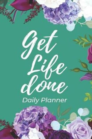 Cover of Get Life Done Daily Planner