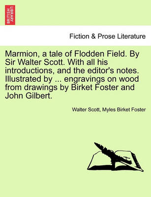 Book cover for Marmion, a Tale of Flodden Field. by Sir Walter Scott. with All His Introductions, and the Editor's Notes. Illustrated by ... Engravings on Wood from