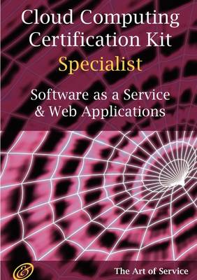 Book cover for Saas and Web Applications Specialist Level Complete Certification Kit - Software as a Service Study Guide Book and Online Course