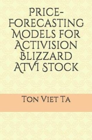 Cover of Price-Forecasting Models for Activision Blizzard ATVI Stock