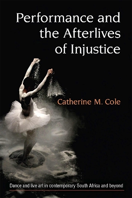 Book cover for Performance and the Afterlives of Injustice