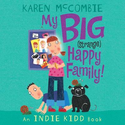 Book cover for Indie Kidd: My Big (Strange) Happy Family!