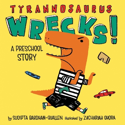 Book cover for Tyrannosaurus Wrecks!: A Preschool Story