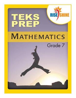 Book cover for Rise & Shine TEKS Prep Grade 7 Mathematics