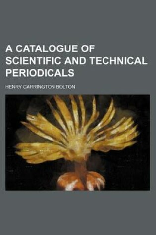 Cover of A Catalogue of Scientific and Technical Periodicals