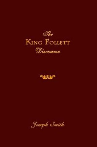 Cover of The King Follett Discourse