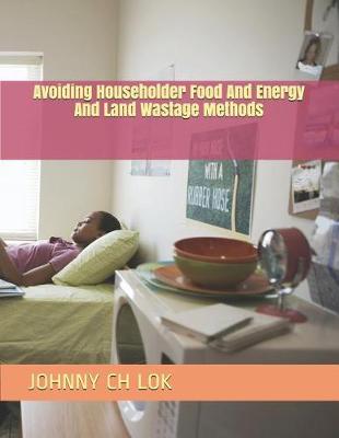 Book cover for Avoiding Householder Food and Energy and Land Wastage Methods