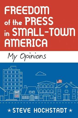 Book cover for Freedom of the Press in Small-Town America