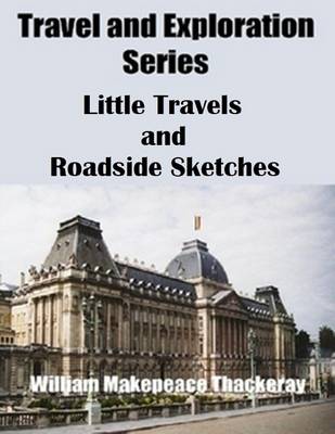 Book cover for Travel and Exploration Series: Little Travels and Roadside Sketches